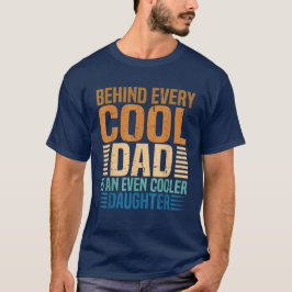 Hinter jedem Coolen Vater steht eine noch Coolere  T-Shirt