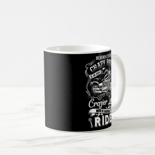 Hinter jedem Crazy Biker Craizer Lady Motorrad W Kaffeetasse (VorderseiteRechts)