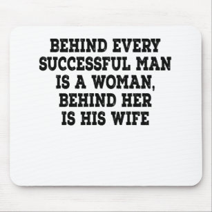 Hinter jedem erfolgreichen Mann steht eine Frau, h Mousepad