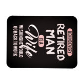 Hinter jedem ermüdeten Mann steht eine Ehefrau...  Magnet (Horizontal)