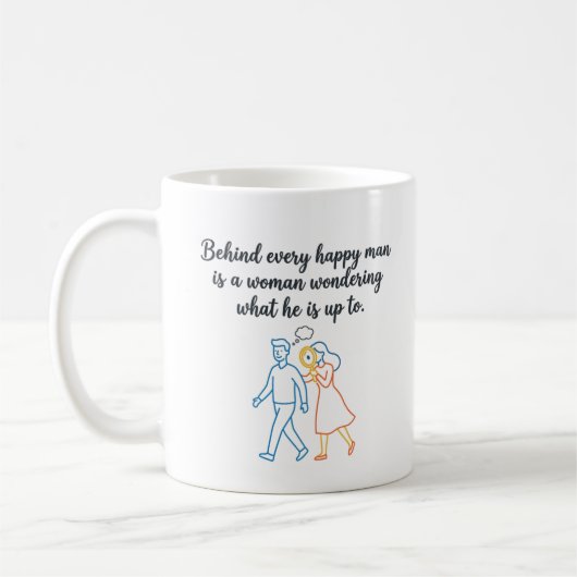 Hinter jedem glücklichen Mann - Lustiger Beziehung Kaffeetasse (Links)