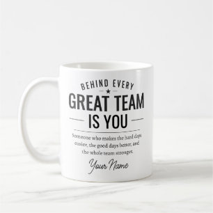 Hinter jedem großartigen Team steht dein benutzerd Kaffeetasse