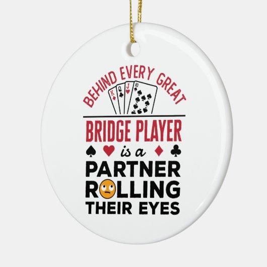 Hinter jedem großen Bridge-Player Funny-Sprichwort Keramik Ornament (Links)