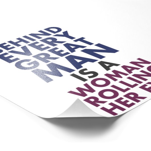 Hinter jedem großen Mann steht eine Frau, die ihre Fotodruck (Ecke)