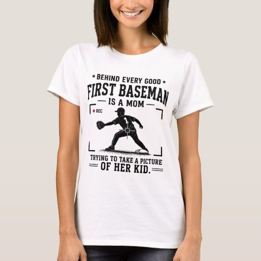 Hinter jedem guten First Baseman steht eine Mutter T-Shirt (Vorderseite)