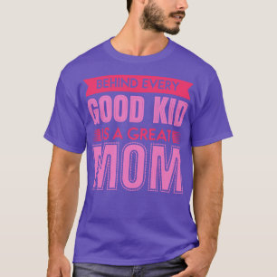 Hinter jedem guten Kind T-Shirt