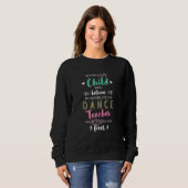 Hinter jedem Kind großer Tanzlehrer danke ich Sweatshirt (Vorne ganz)