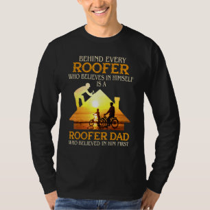 Hinter jedem Roofer steht ein Roofer-Vater-Vaterta T-Shirt