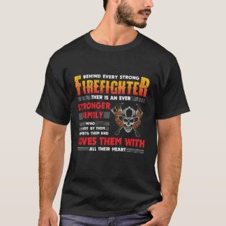 Hinter jedem starken Feuerwehrmann-T - Shirt