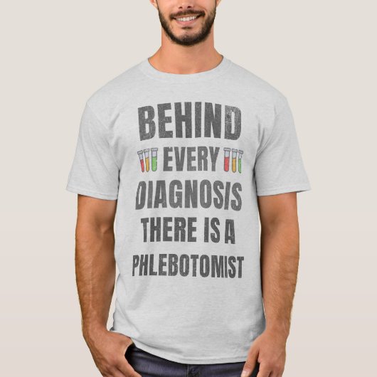 Hinter jeder Diagnose steckt ein Phlebotomist T-Shirt (Vorderseite)