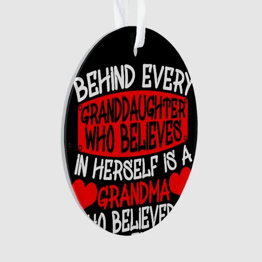 Hinter jeder Enkelin, die an sich selbst glaubt Ornament (Vorderseite)