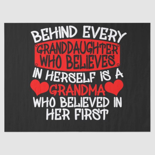 Hinter jeder Enkelin, die an sich selbst glaubt Seidenpapier (Vorderseite)