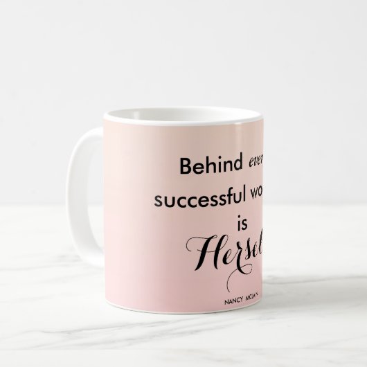 Hinter jeder erfolgreichen Frau ist selbst Kaffeetasse (Vorderseite Links)