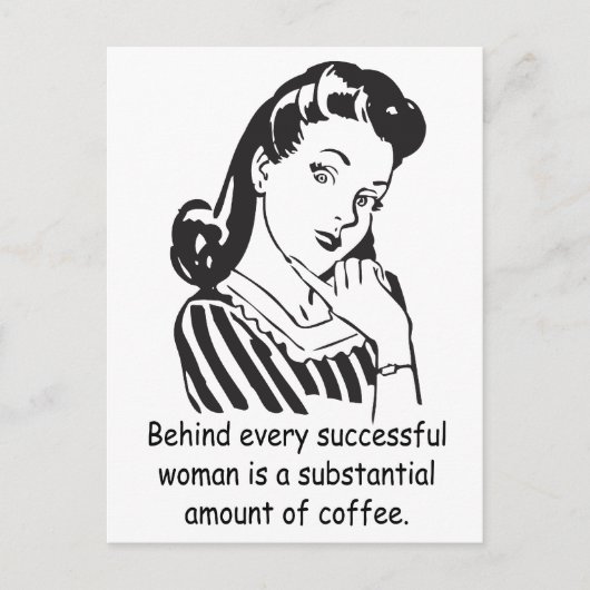 Hinter jeder erfolgreichen Frau... Postkarte (Vorderseite)