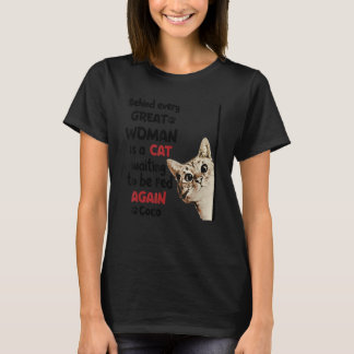 Hinter jeder großartigen Frau steht eine Katze, di T-Shirt