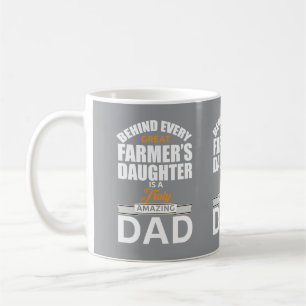 Hinter jeder großartigen Tochter eines Farmers ste Kaffeetasse