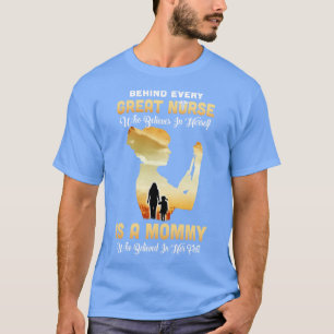 Hinter jeder großen Krankenschwester, die an sich T-Shirt
