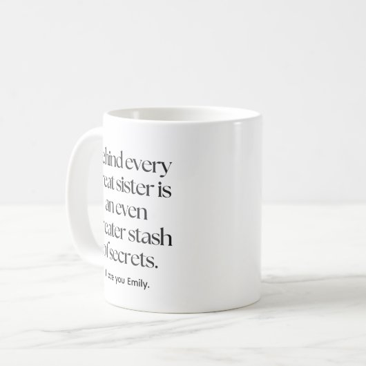 Hinter jeder großen, lustigen Schwester in der Tas Kaffeetasse (Vorderseite Links)