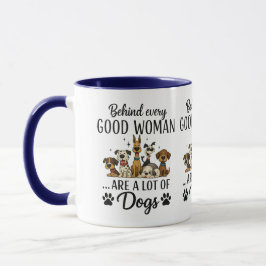 Hinter jeder guten Frau stehen viele Hunde  Tasse