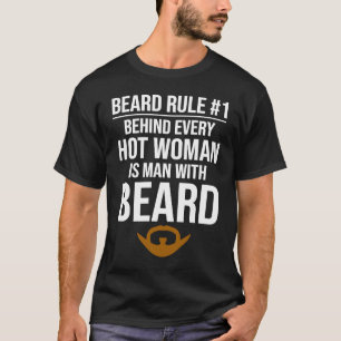 Hinter jeder heißen Frau steht ein Mann mit Bart T-Shirt