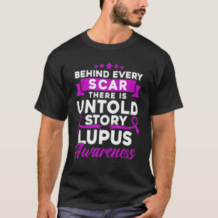 Hinter jeder Narbe Lupus-Bewusstsein 1 T-Shirt