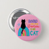Hinter jeder starken Frau steht ihre Katze Button (Vorne & Hinten)