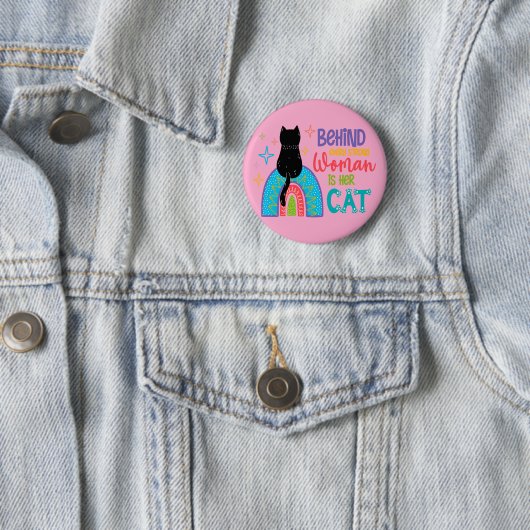 Hinter jeder starken Frau steht ihre Katze Button (Beispiel)