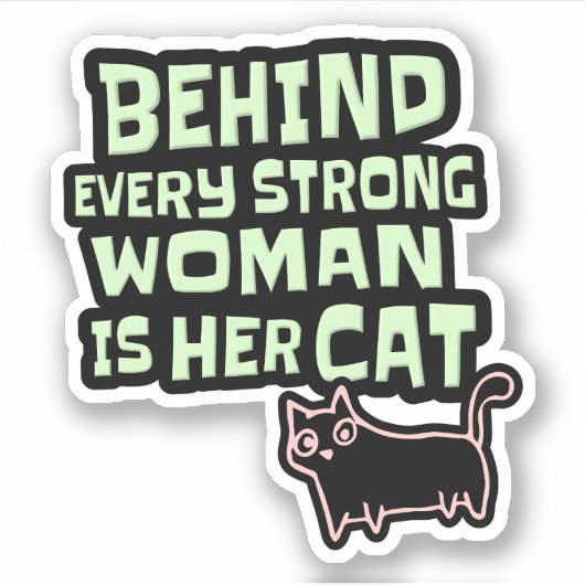 Hinter jeder starken Frau steht ihre Katze - grüne Aufkleber (Vorderseite)