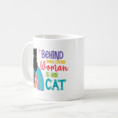 Hinter jeder starken Frau steht ihre Katze Kaffeetasse (Vorderseite Links)