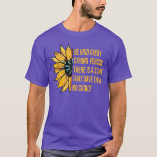 Hinter jeder starken Person Hier Ist Eine Geschich T-Shirt
