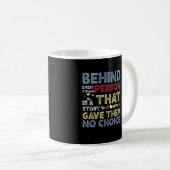 Hinter jeder starken Person steht die Geschichte, Kaffeetasse (VorderseiteRechts)