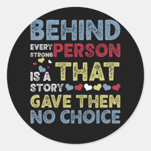 Hinter jeder starken Person steht die Geschichte,  Runder Aufkleber