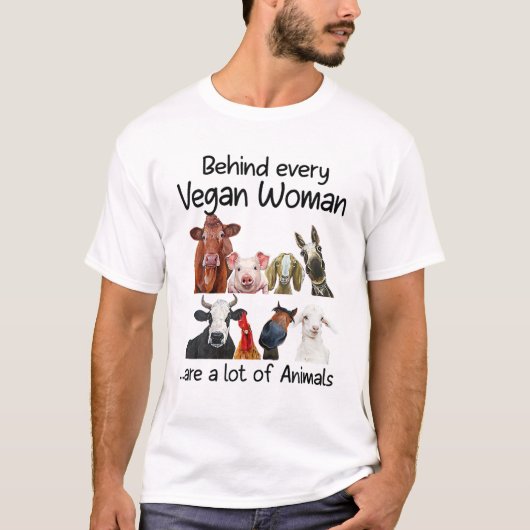 Hinter jeder Veganen Frau befinden sich viele Tier T-Shirt (Vorderseite)