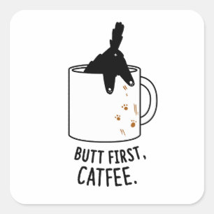 Hintern First, Cat-fee-Cat-Aufkleber Quadratischer Aufkleber