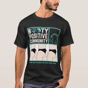 Hintern Positive Gemeinschaft T-Shirt