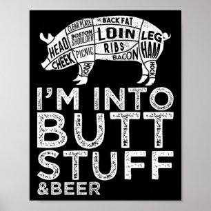 Hintern Stuff and Bierschweine Schneiden Griller G Poster