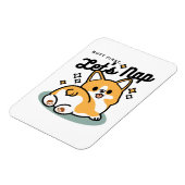 Hintern zuerst, Let's Nickerchen - Niedlicher Corg Magnet (Linke Seite)