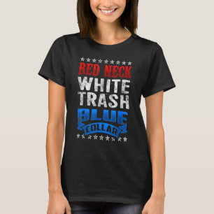 Hinterwäldler Weißer Abschaum Blaue Kragen Hinterw T-Shirt