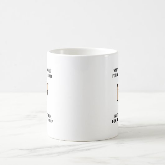 Hinweis auf Idiots Funny Mug Kaffeetasse (Mittel)
