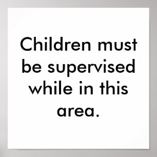 Hinweisschild Höflichkeit Überwachen Sie Kinder Poster