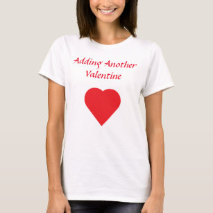 Hinzufügen einer weiteren Valentinsankündigung T-Shirt