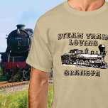 Hinzufügen von Namen ändern Text Steam Train Love  T-Shirt<br><div class="desc">Wechseln Sie in den Großvaternamen,  den Sie gewollt haben - oder wechseln Sie zu Vater,  Onkel oder sonst etwas - In meinem Geschäft finden Sie weitere großartige Geschenke für die Überfahrt.</div>