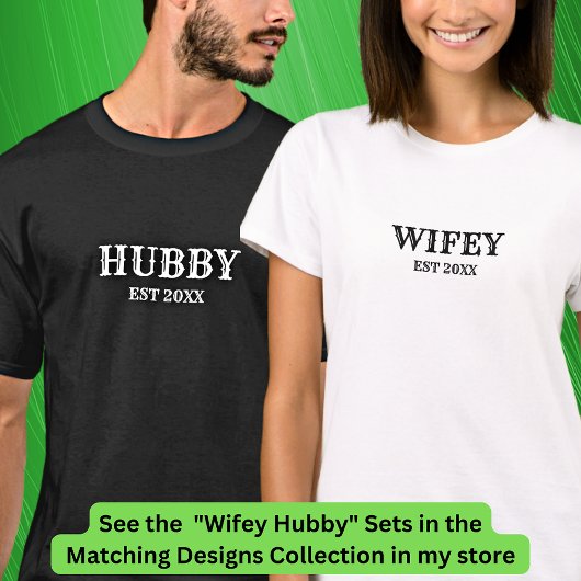 Hinzufügen von Text-Hubby-Wifey-Paaren zum Jahr T-Shirt