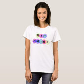 Hip Chick T-Shirt (Vorne ganz)