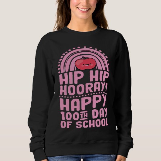 Hip Hip Hooray Happy 100th Day of School Bohemian Sweatshirt (Vorderseite)