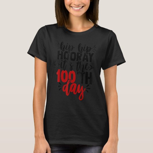 Hip Hip Hooray Happy 100th Day of School Teachers T-Shirt (Vorderseite)