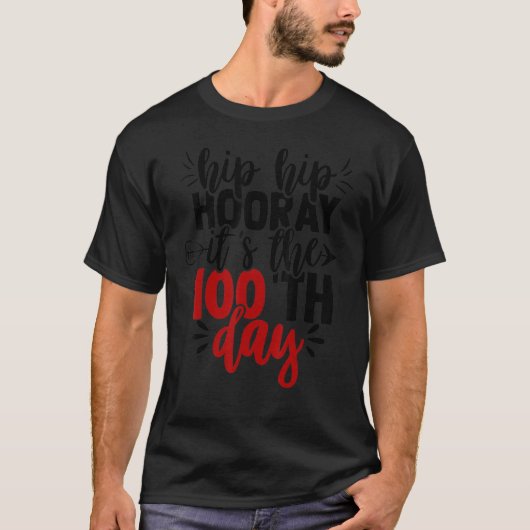 Hip Hip Hooray Happy 100th Day of School Teachers T-Shirt (Vorderseite)
