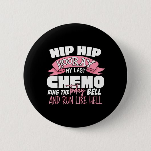 Hip Hip Hurra Letzte Chemo-Feier Krebs Button (Vorderseite)