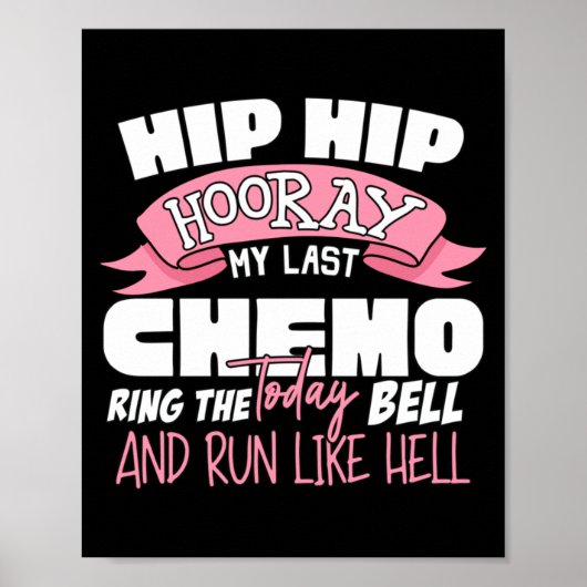 Hip Hip Hurra Letzte Chemo-Feier Krebs Poster (Vorne)