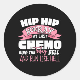 Hip Hip Hurra Letzte Chemo-Feier Krebs Runder Aufkleber
